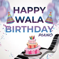 Happy Wala Birthday Piano